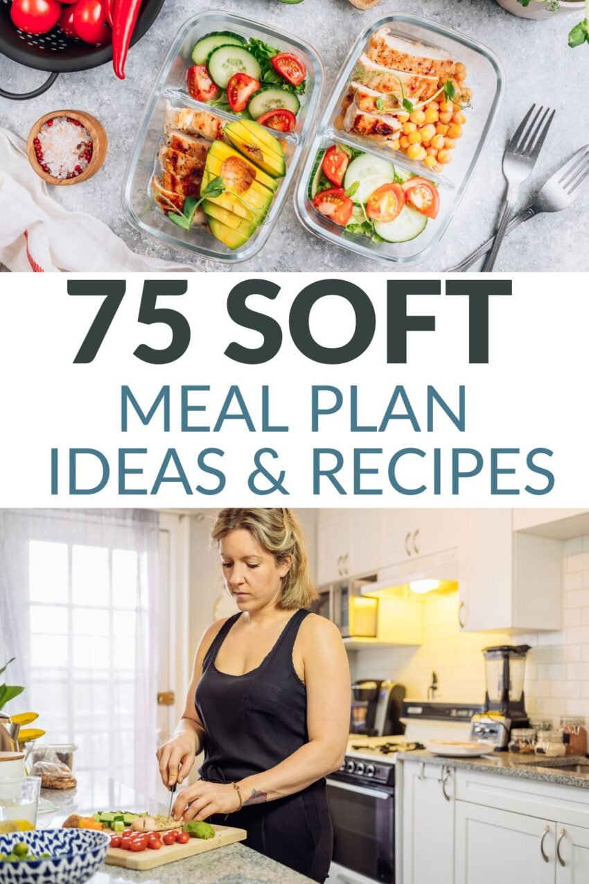 75 soft meal plan and diet for fitness