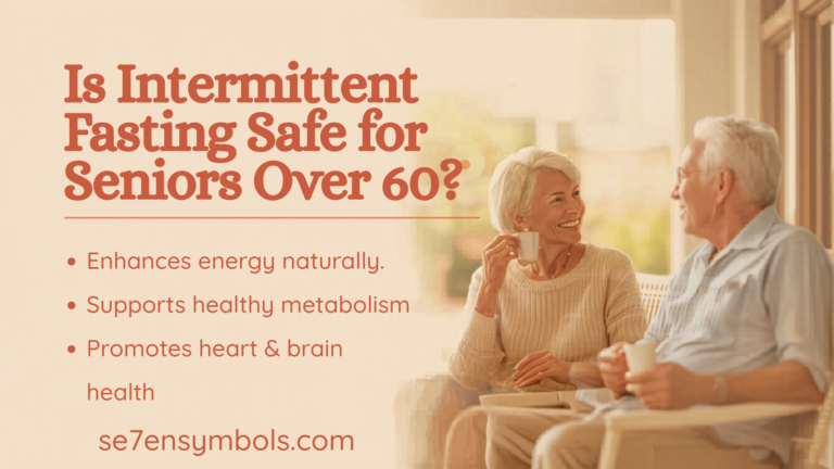 Is Intermittent Fasting Safe for Seniors Over 60?